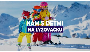 Kam s deťmi na lyžovačku