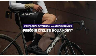 Prečo si cyklisti holia nohy? Aerodynamika, masáže a ďalšie dôvody