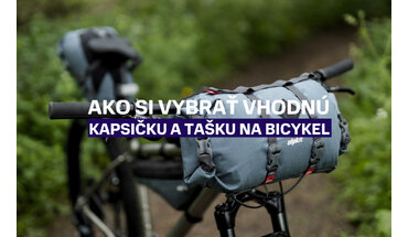 Ako si vybrať vhodnú kapsičku a tašku na bicykel