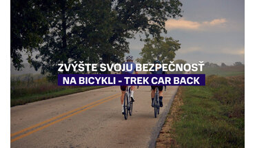 Zvýšte svoju bezpečnosť na bicykli vďaka inteligentnému radaru a svetlu Trek CarBack