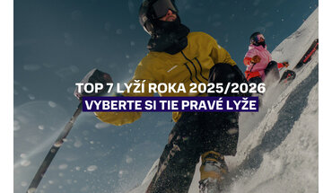 Top 7 lyží roka 2025/2026 - Vyberte si tie pravé pre vás!