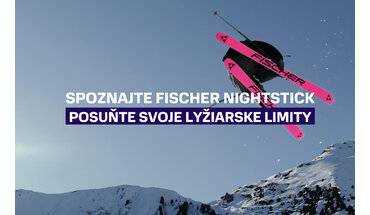 Spoznajte Fischer Nightstick: Posuňte svoje lyžiarske limity