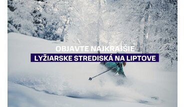 Objavte najkrajšie lyžiarske strediská na Liptove pre každú úroveň lyžiarov