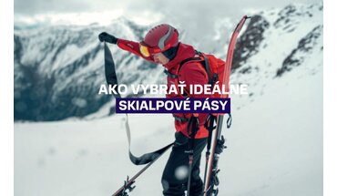Ako vybrať ideálne skialpové pásy