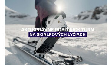 Ako správne robiť kick turn na skialpových lyžiach?