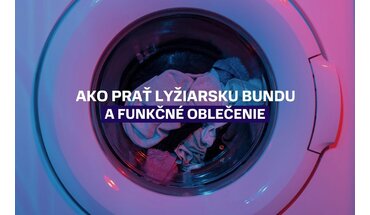 Ako prať lyžiarsku bundu a funkčné oblečenie bez poškodenia membrány?