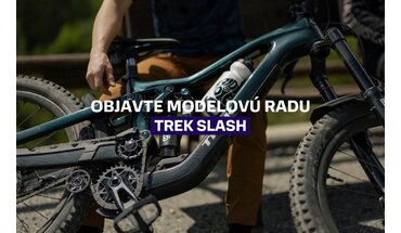 Objavte modelovú radu Trek Slash: Enduro bez kompromisov