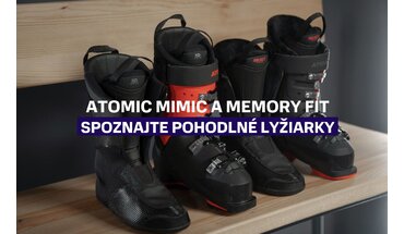 Atomic Mimic a Memory Fit: Ako sa lyžiarky prispôsobujú chodidlu?